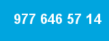 977 646 57 14